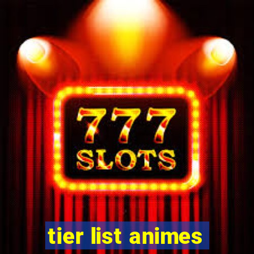 tier list animes