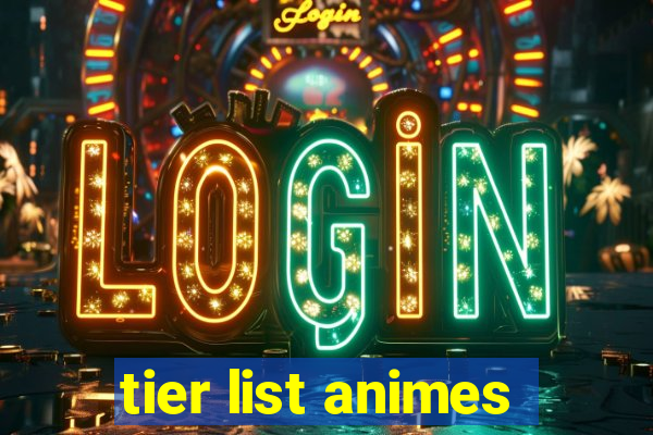 tier list animes