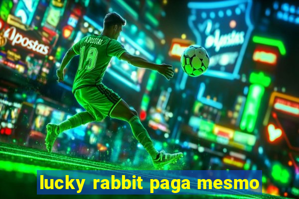 lucky rabbit paga mesmo