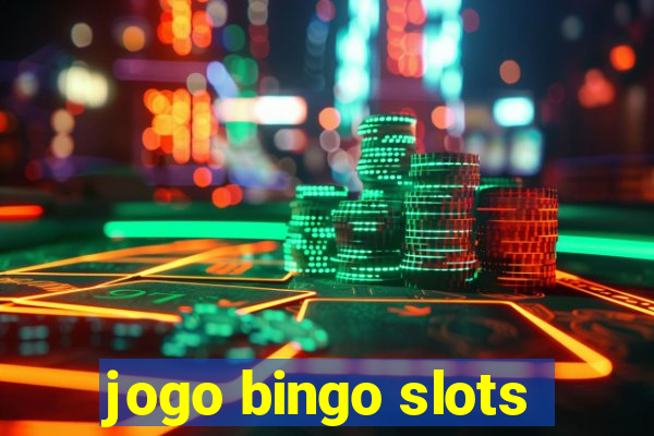 jogo bingo slots