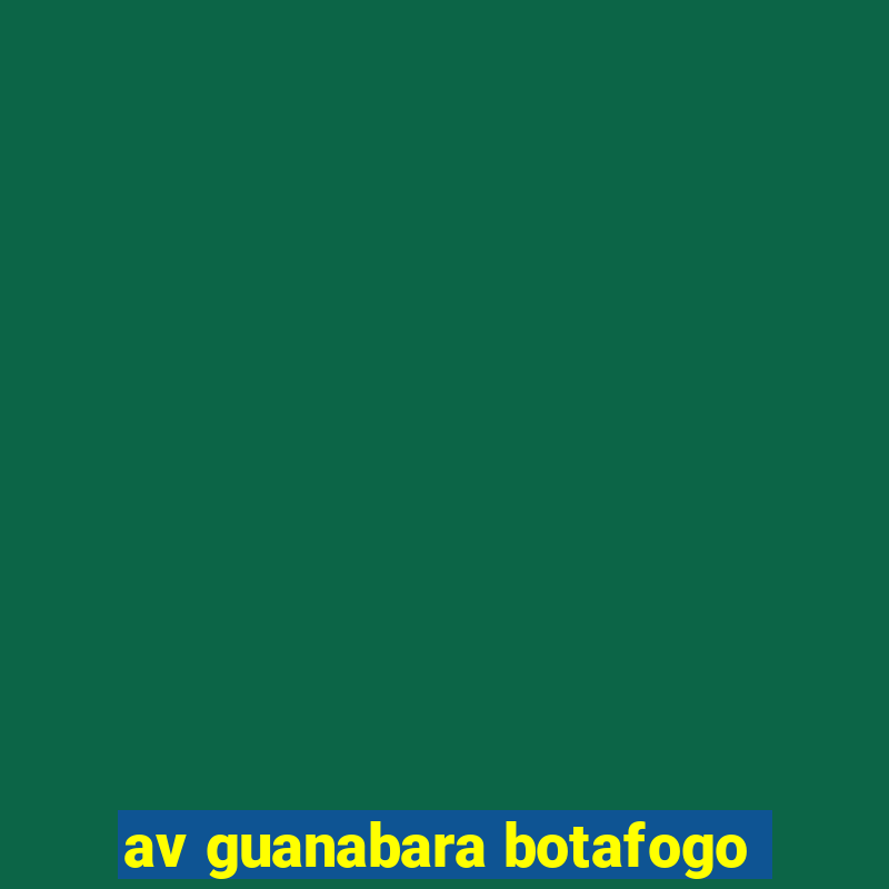 av guanabara botafogo