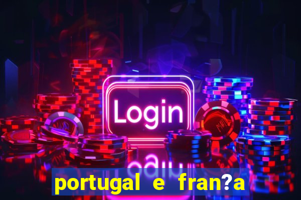 portugal e fran?a ao vivo