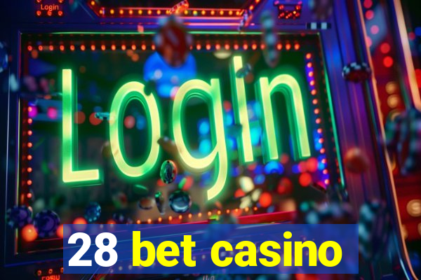 28 bet casino