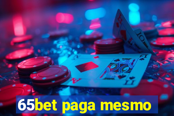 65bet paga mesmo