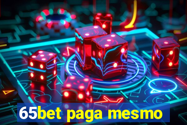 65bet paga mesmo