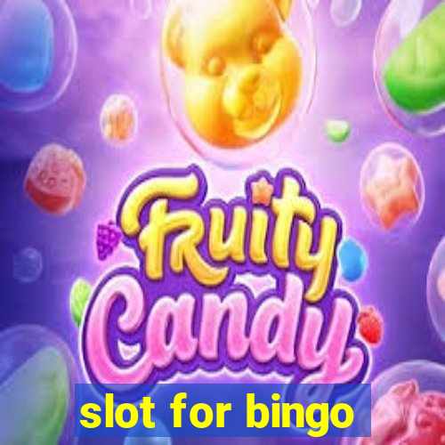 slot for bingo