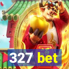 327 bet