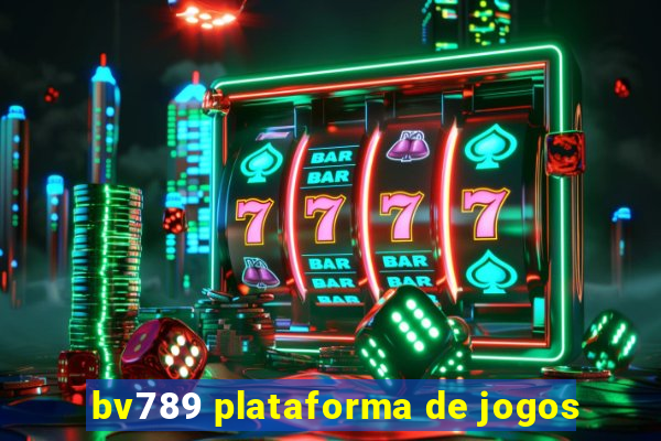 bv789 plataforma de jogos