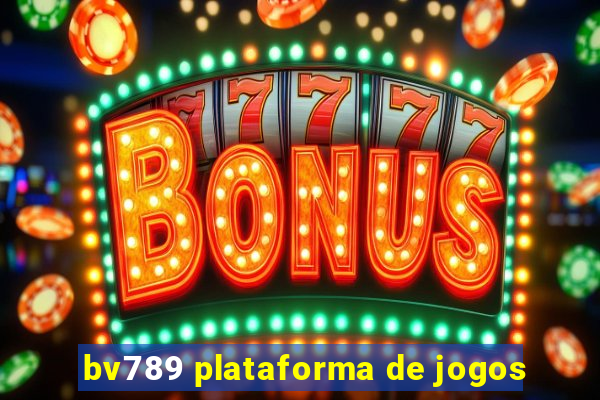 bv789 plataforma de jogos