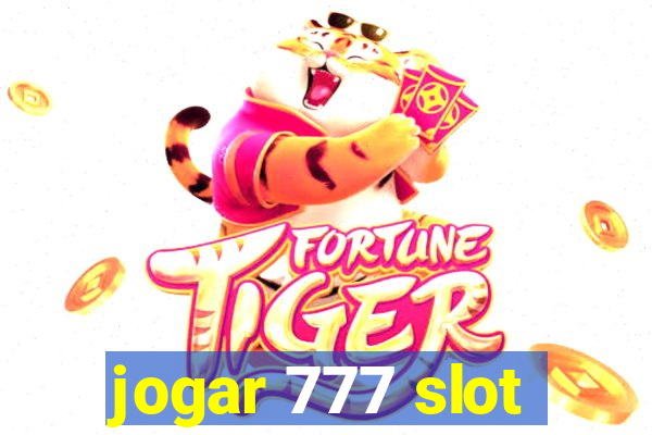 jogar 777 slot