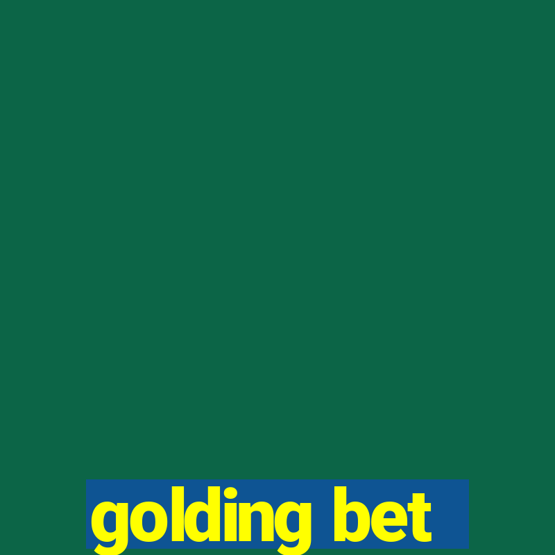 golding bet