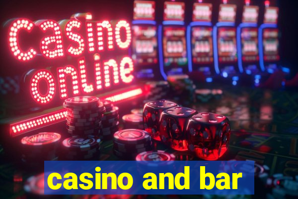 casino and bar