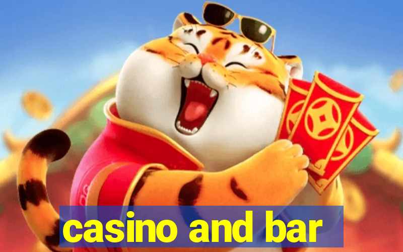 casino and bar