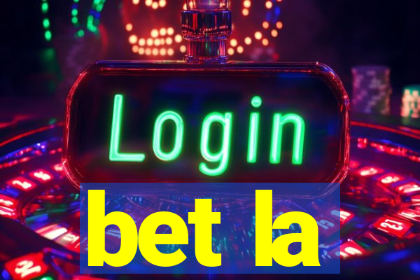 bet la