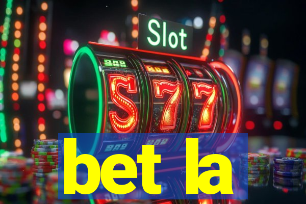 bet la