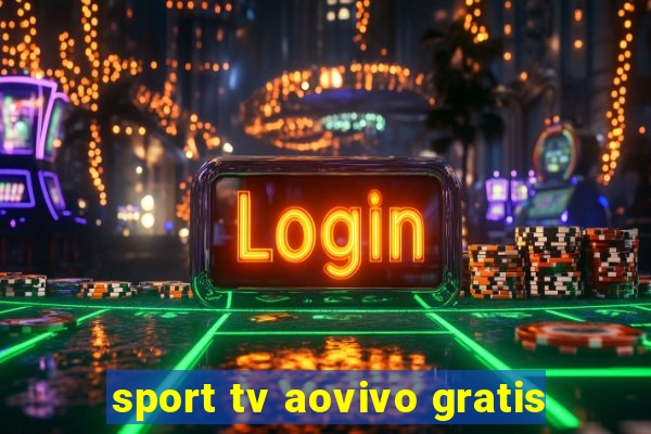 sport tv aovivo gratis