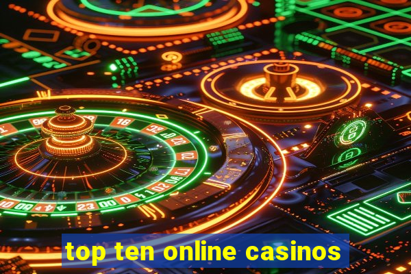 top ten online casinos