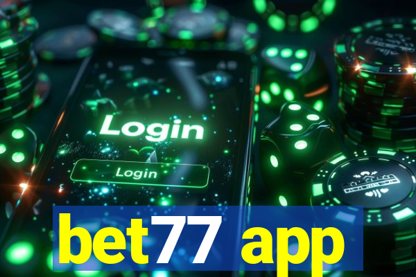 bet77 app