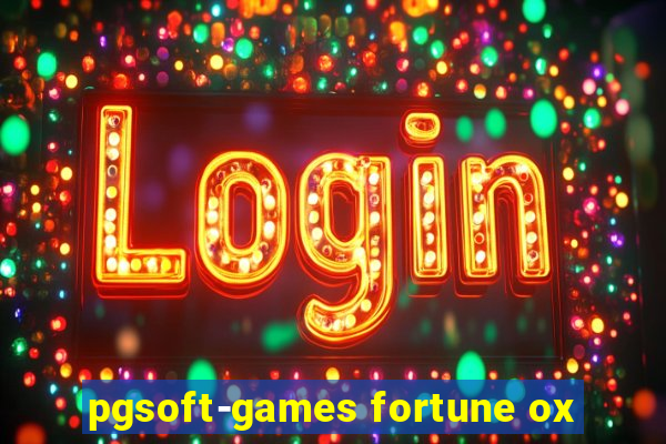 pgsoft-games fortune ox