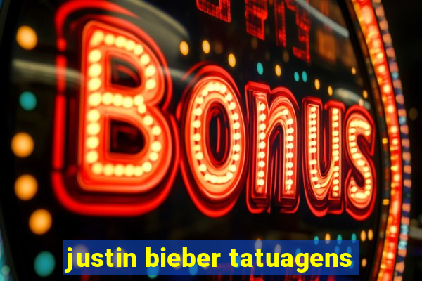 justin bieber tatuagens