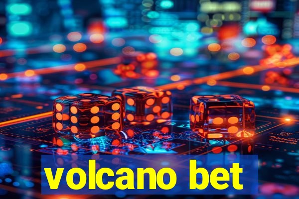 volcano bet