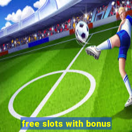 free slots with bonus