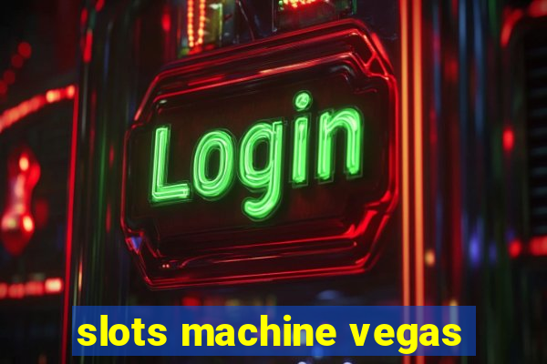 slots machine vegas