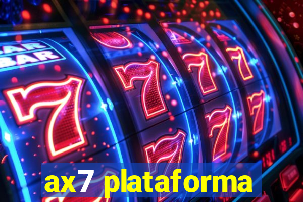 ax7 plataforma