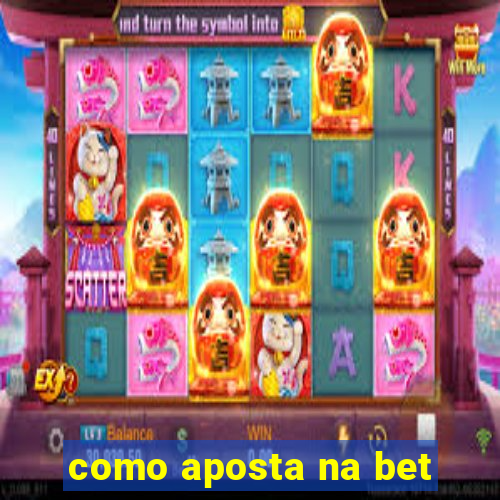 como aposta na bet