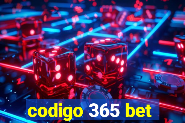 codigo 365 bet