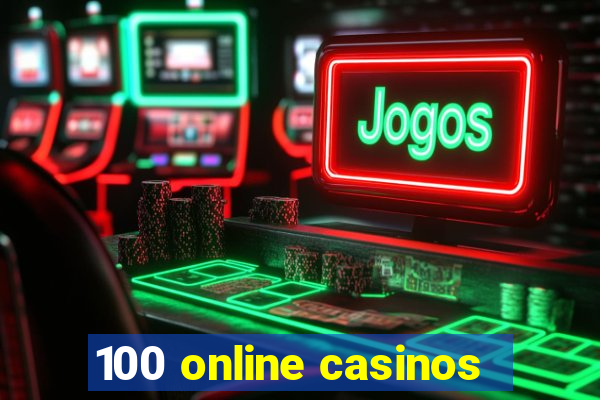 100 online casinos