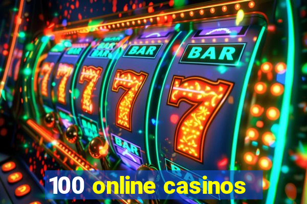 100 online casinos