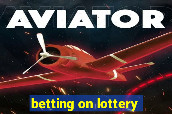 betting on lottery