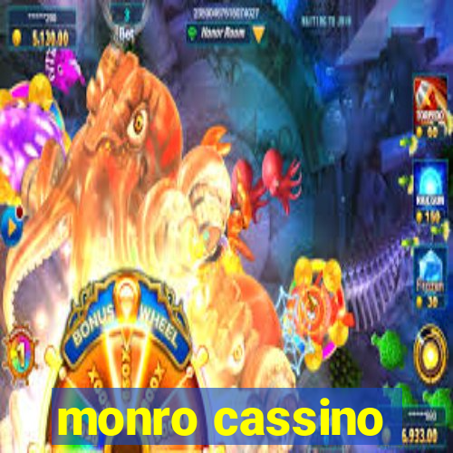 monro cassino