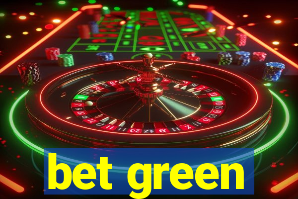 bet green