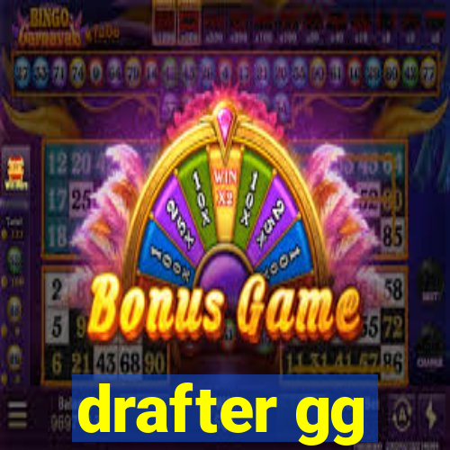 drafter gg