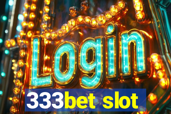 333bet slot