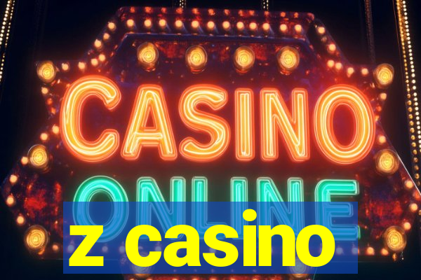 z casino