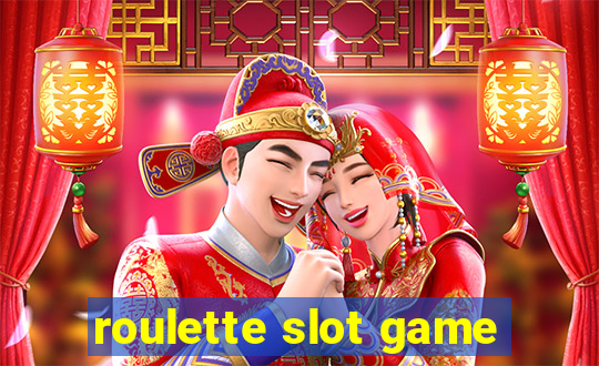 roulette slot game