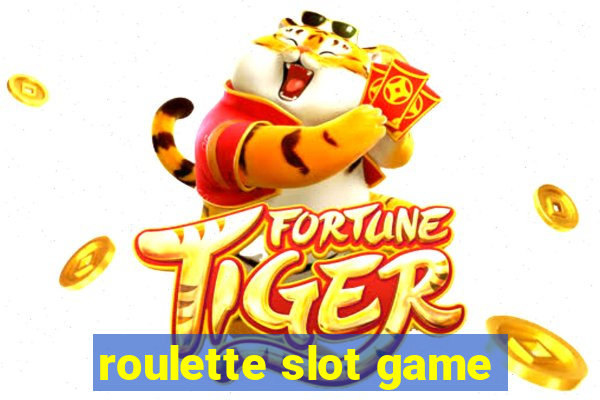 roulette slot game