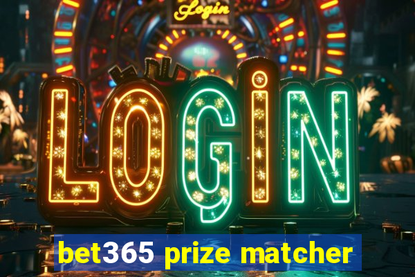 bet365 prize matcher