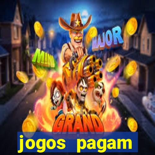 jogos pagam dinheiro de verdade