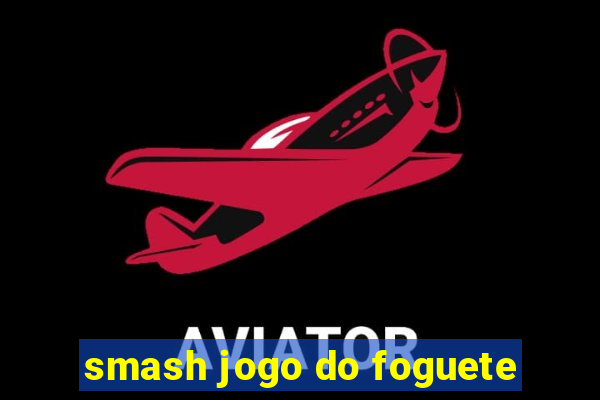 smash jogo do foguete