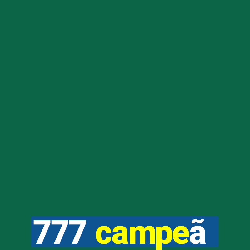 777 campeã