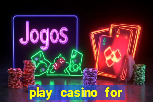 play casino for real money online