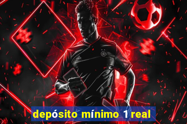 depósito mínimo 1 real