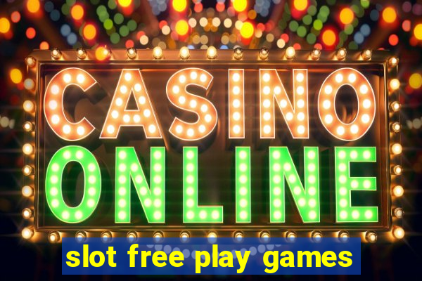 slot free play games