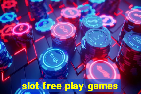 slot free play games