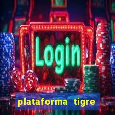 plataforma tigre pagando no cadastro