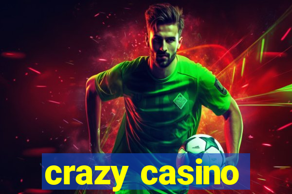 crazy casino